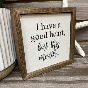 'I have a Good Heart' Wood Wall Plaque