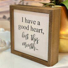 Load image into Gallery viewer, &#39;I have a Good Heart&#39; Wood Wall Plaque
