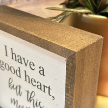 Load image into Gallery viewer, &#39;I have a Good Heart&#39; Wood Wall Plaque

