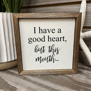 'I have a Good Heart' Wood Wall Plaque
