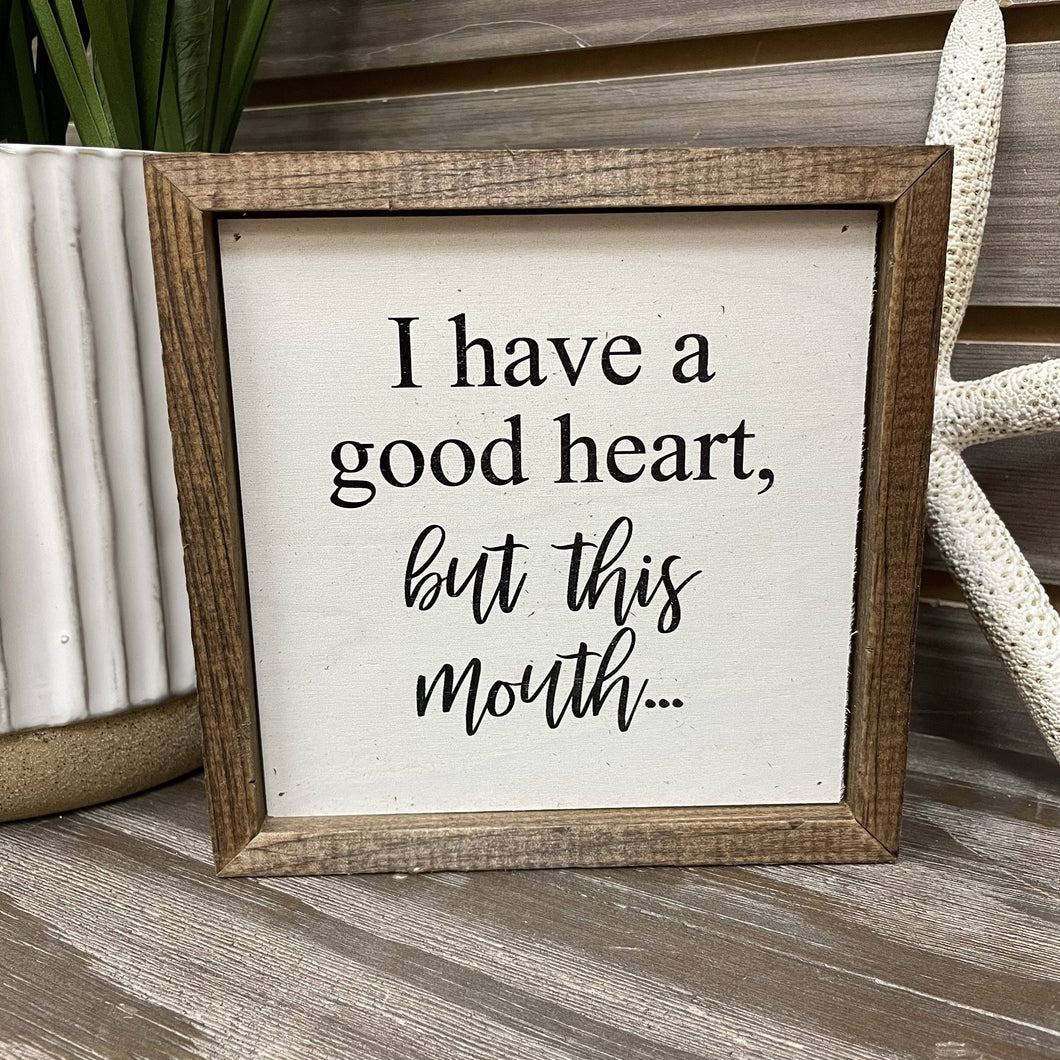'I have a Good Heart' Wood Wall Plaque